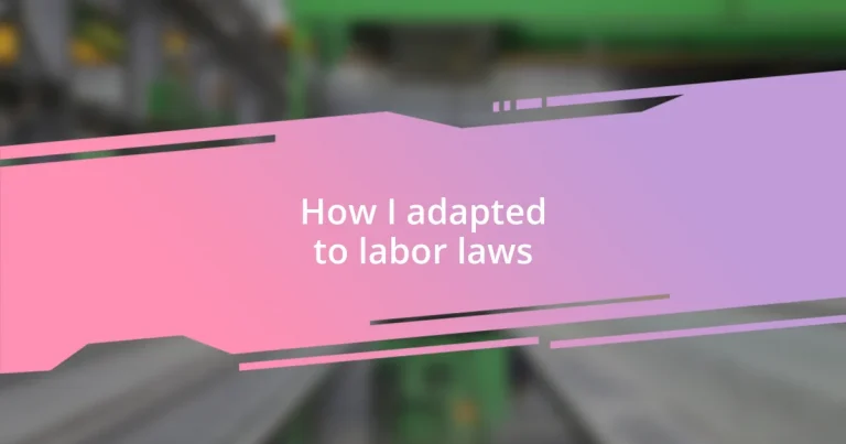 How I adapted to labor laws