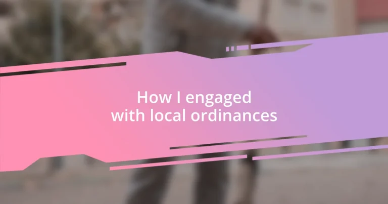 How I engaged with local ordinances