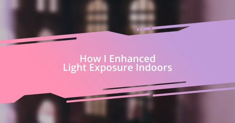 How I Enhanced Light Exposure Indoors