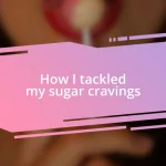 How I tackled my sugar cravings