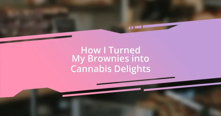 How I Turned My Brownies into Cannabis Delights