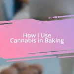 How I Use Cannabis in Baking