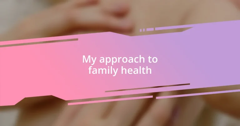 My approach to family health