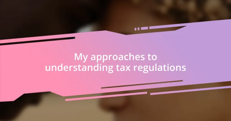 My approaches to understanding tax regulations