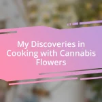 My Discoveries in Cooking with Cannabis Flowers