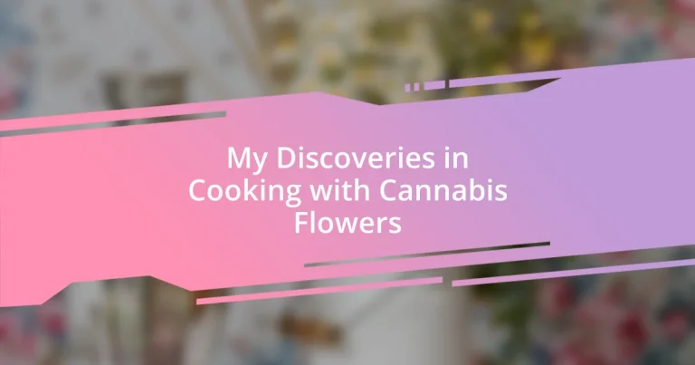 My Discoveries in Cooking with Cannabis Flowers