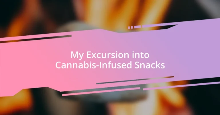 My Excursion into Cannabis-Infused Snacks