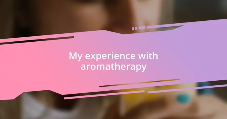 My experience with aromatherapy