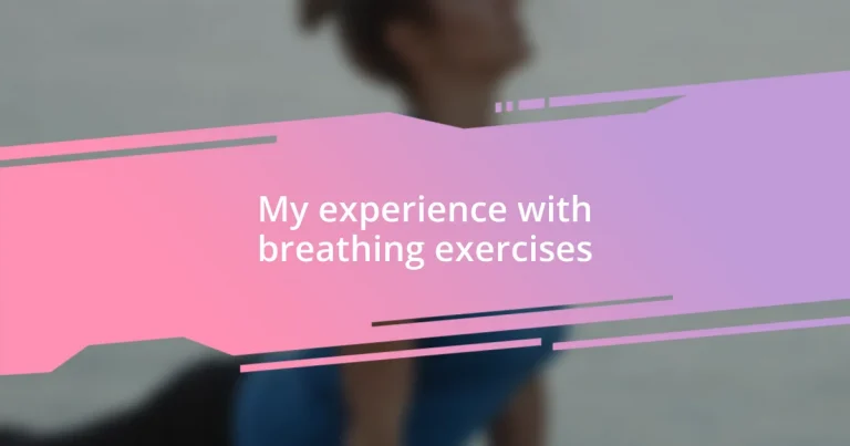 My experience with breathing exercises