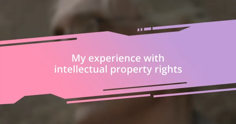 My experience with intellectual property rights