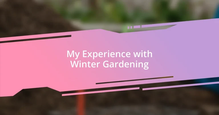 My Experience with Winter Gardening