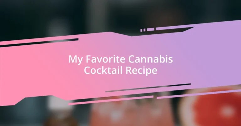 My Favorite Cannabis Cocktail Recipe