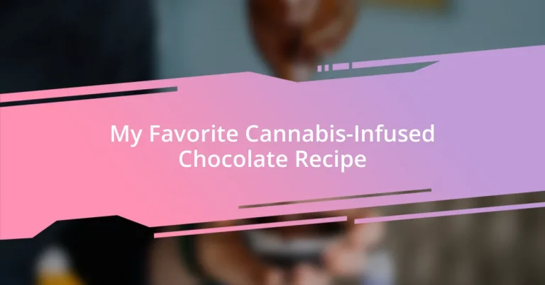 My Favorite Cannabis-Infused Chocolate Recipe