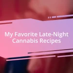 My Favorite Late-Night Cannabis Recipes