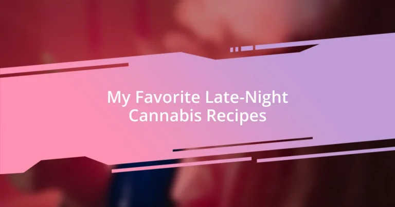 My Favorite Late-Night Cannabis Recipes