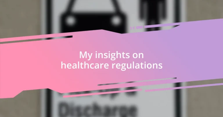 My insights on healthcare regulations