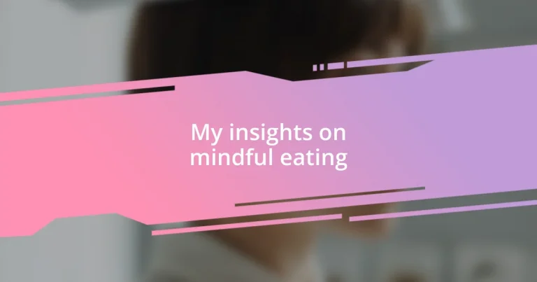 My insights on mindful eating