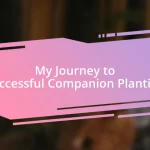 My Journey to Successful Companion Planting