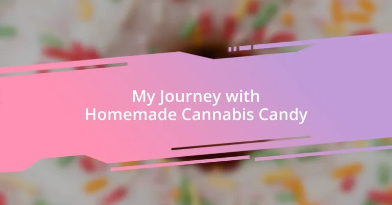 My Journey with Homemade Cannabis Candy