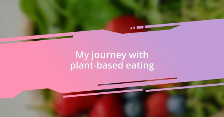 My journey with plant-based eating