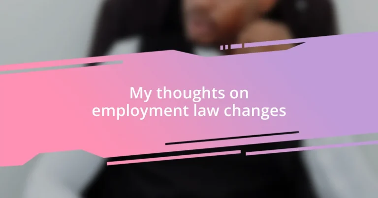 My thoughts on employment law changes