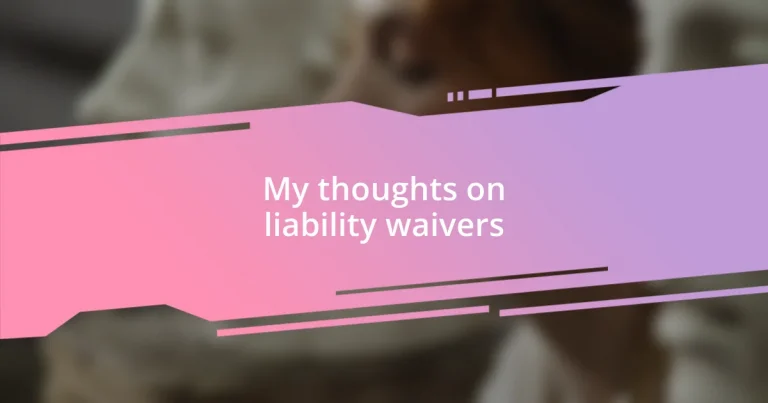 My thoughts on liability waivers