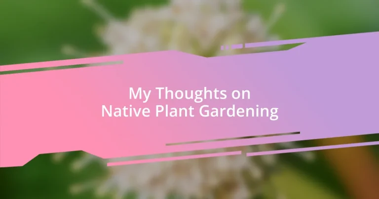 My Thoughts on Native Plant Gardening