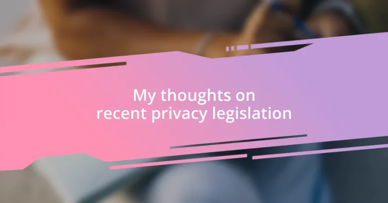 My thoughts on recent privacy legislation