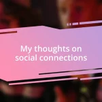 My thoughts on social connections