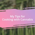 My Tips for Cooking with Cannabis