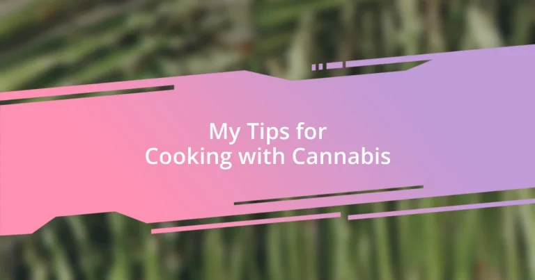 My Tips for Cooking with Cannabis