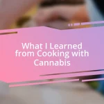 What I Learned from Cooking with Cannabis