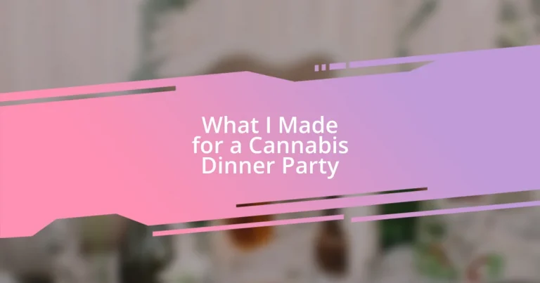 What I Made for a Cannabis Dinner Party