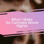 What I Make for Cannabis Movie Nights