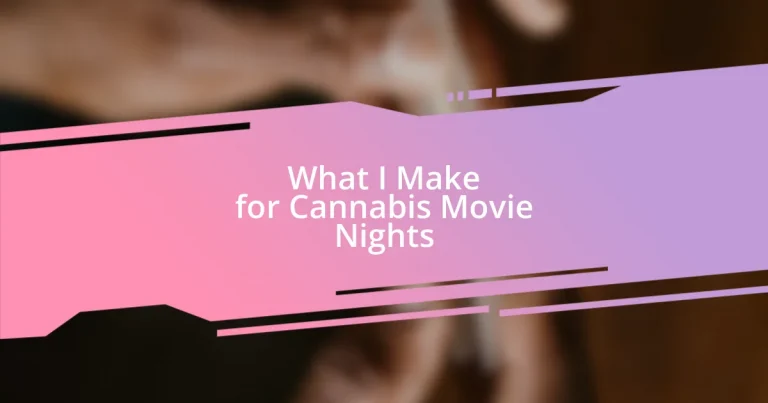 What I Make for Cannabis Movie Nights