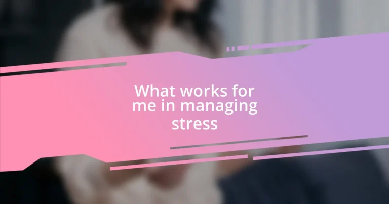 What works for me in managing stress