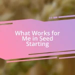 What Works for Me in Seed Starting