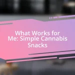 What Works for Me: Simple Cannabis Snacks