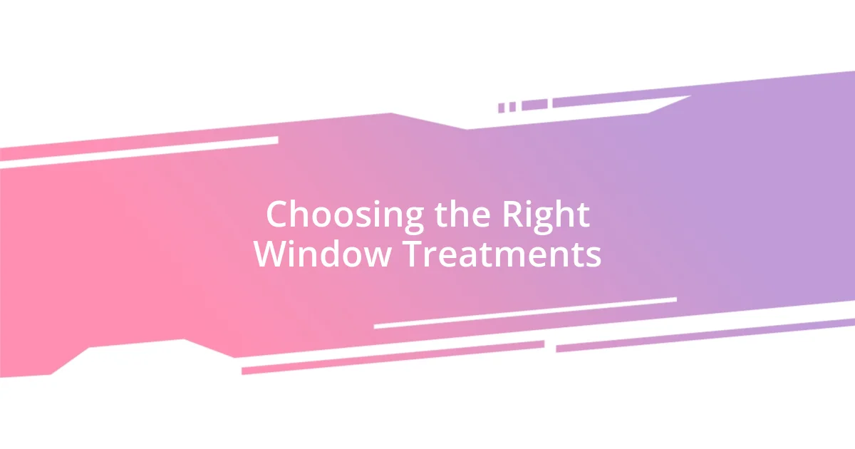 Choosing the Right Window Treatments