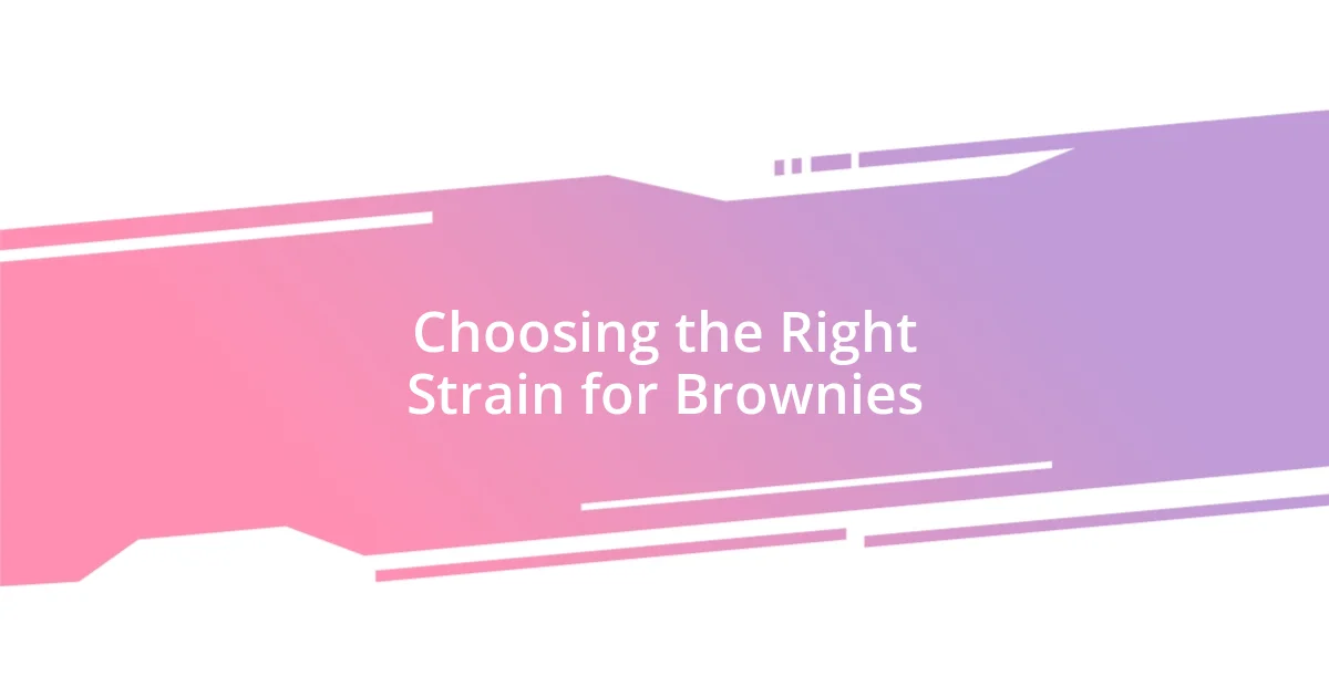 Choosing the Right Strain for Brownies