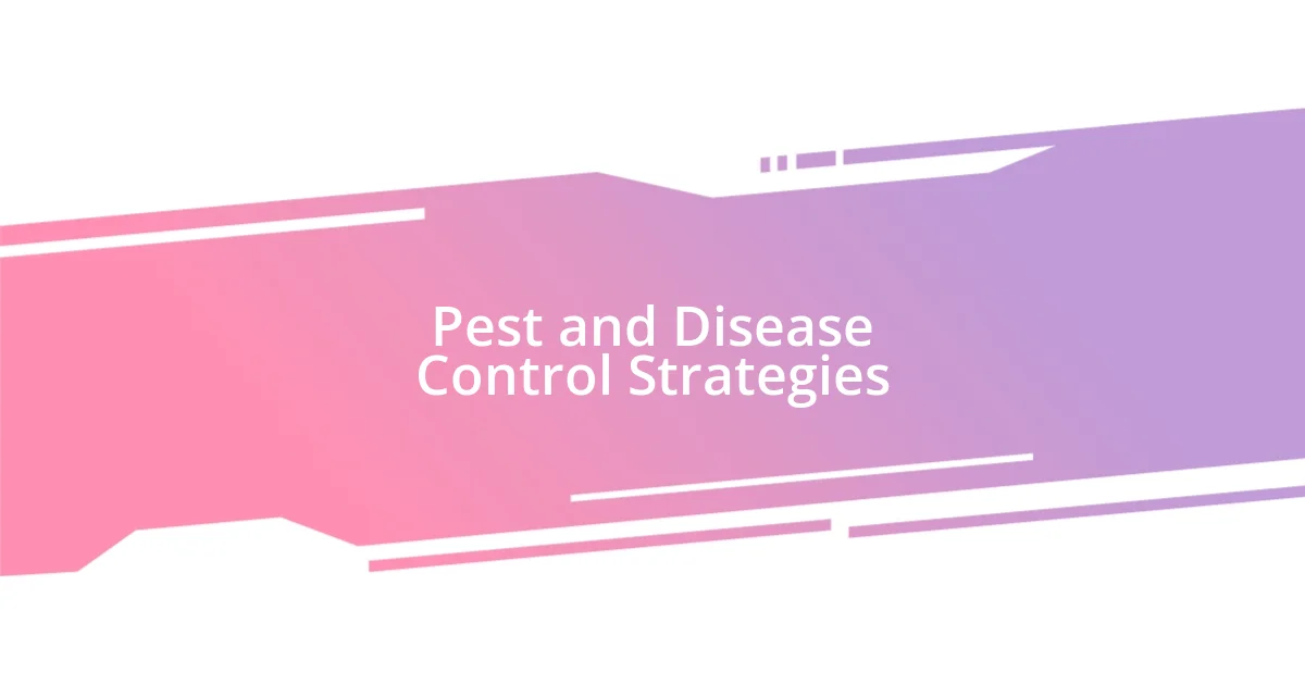 Pest and Disease Control Strategies